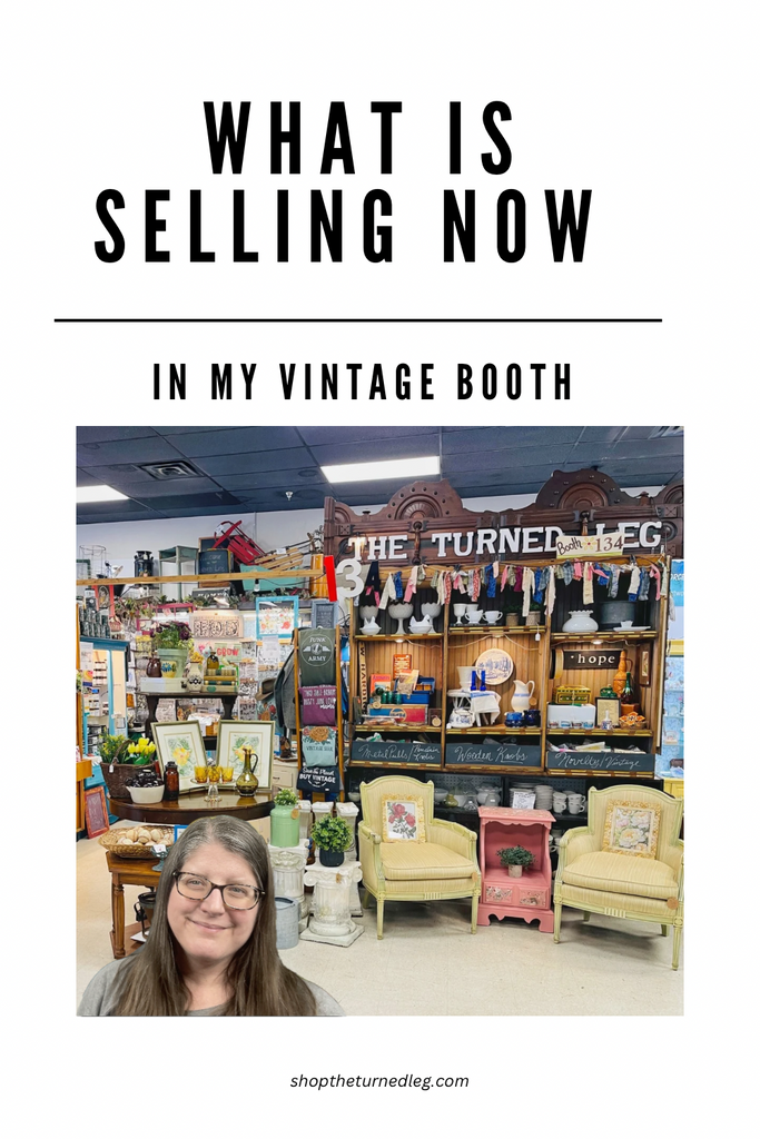 What Is Selling Now In My Vintage Booth